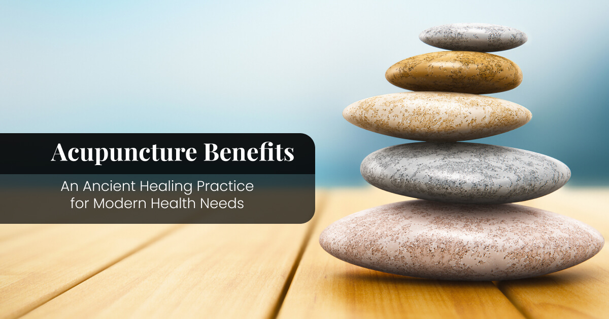 Acupuncture Benefits: An Ancient Healing Practice for Modern Health Needs