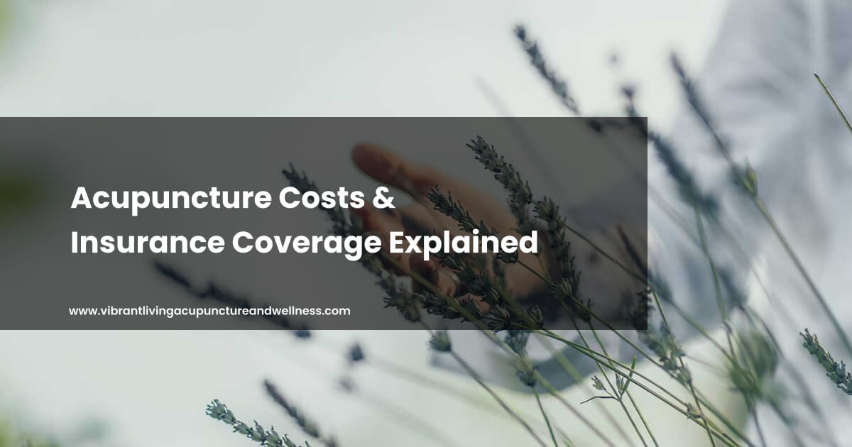 How Much Does Acupuncture Cost, And Does Insurance Cover It?